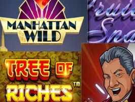 Play the new Manhattan Wild, It’s Time, Fruit Snap & Tree of Riches slots