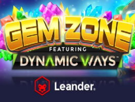 Try the new Gem Zone Dynamic Ways slot from Leander Games