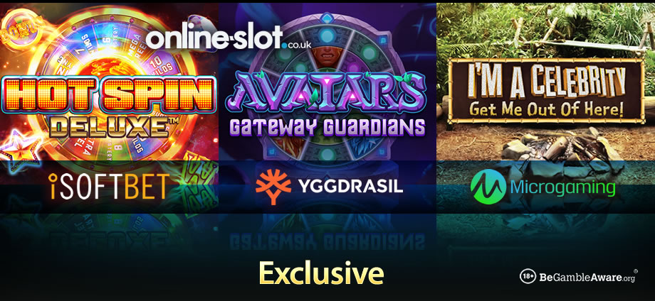 Find out where to play the I’m a Celeb, Avatars: Gateway Guardians & Hot Spin Deluxe slots