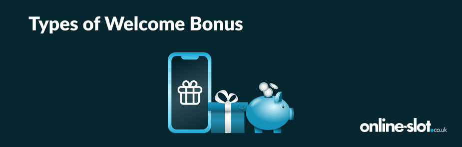 casino-welcome-bonuses-types