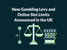 New Gambling Levy and Online Slot Limits Announced in the UK