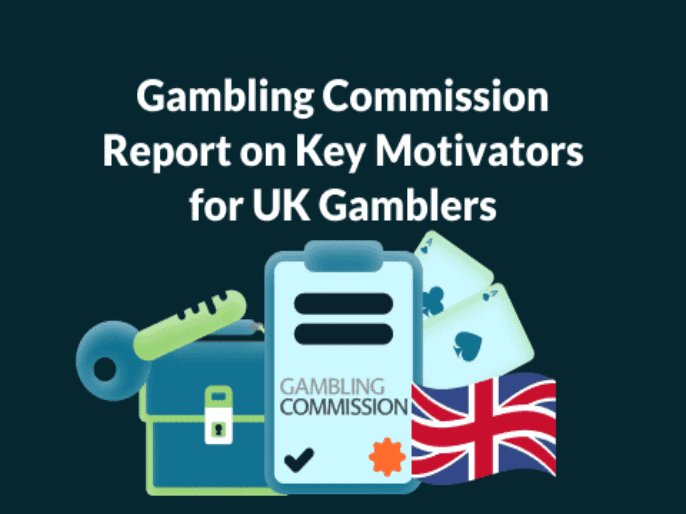 Gambling Commission Report on Key Motivators for UK Gamblers