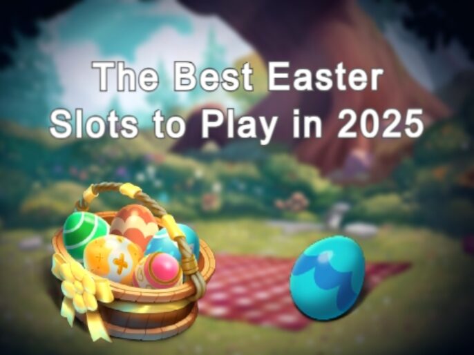 The Best Easter Slots to Play in 2025