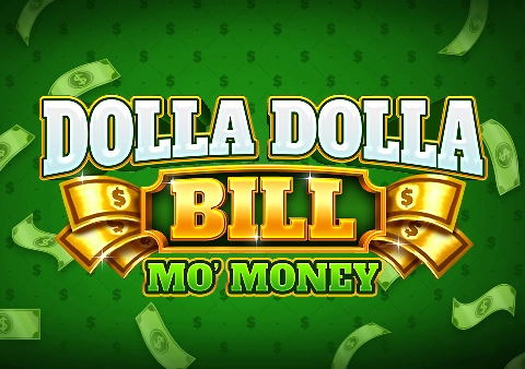 dolla-dolla-bill-mo'-money-slot-logo