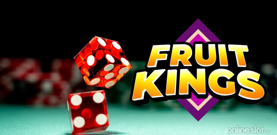 Fruit Kings Casino Review | 100% up to £50 + 20 Free Spins