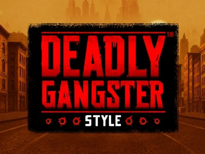Deadly Gangster Style Slot