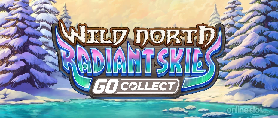 wild north radiant skies go collect slot banner
