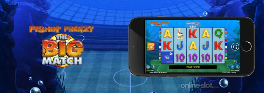 fishin frenzy the big match mobile slot