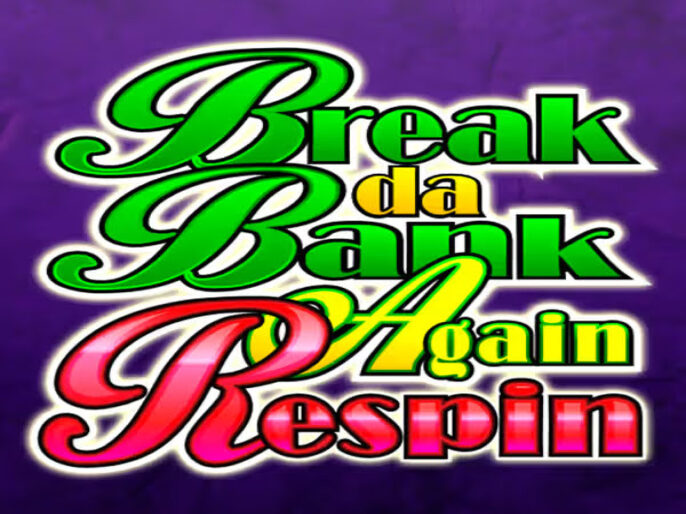 Break Da Bank Again Respin Slot
