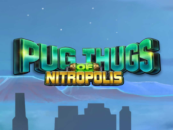 Pug Thugs of Nitropolis Slot